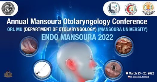 Annual Mansoura Otolaryngology Conference 2022