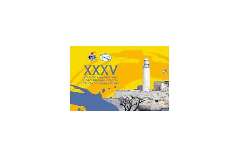 XXXV Congreso panamericano de otorrinolaringología y cirugía de cabeza y cuello